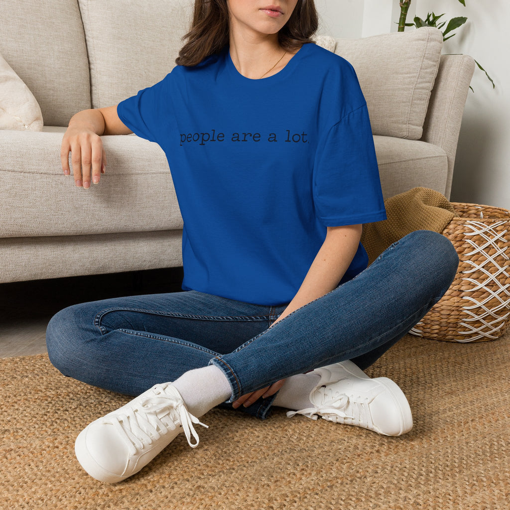 T-Shirt — “people are a lot.” Minimalist Funny Sarcastic Tee for Introverts & Socially Tired
