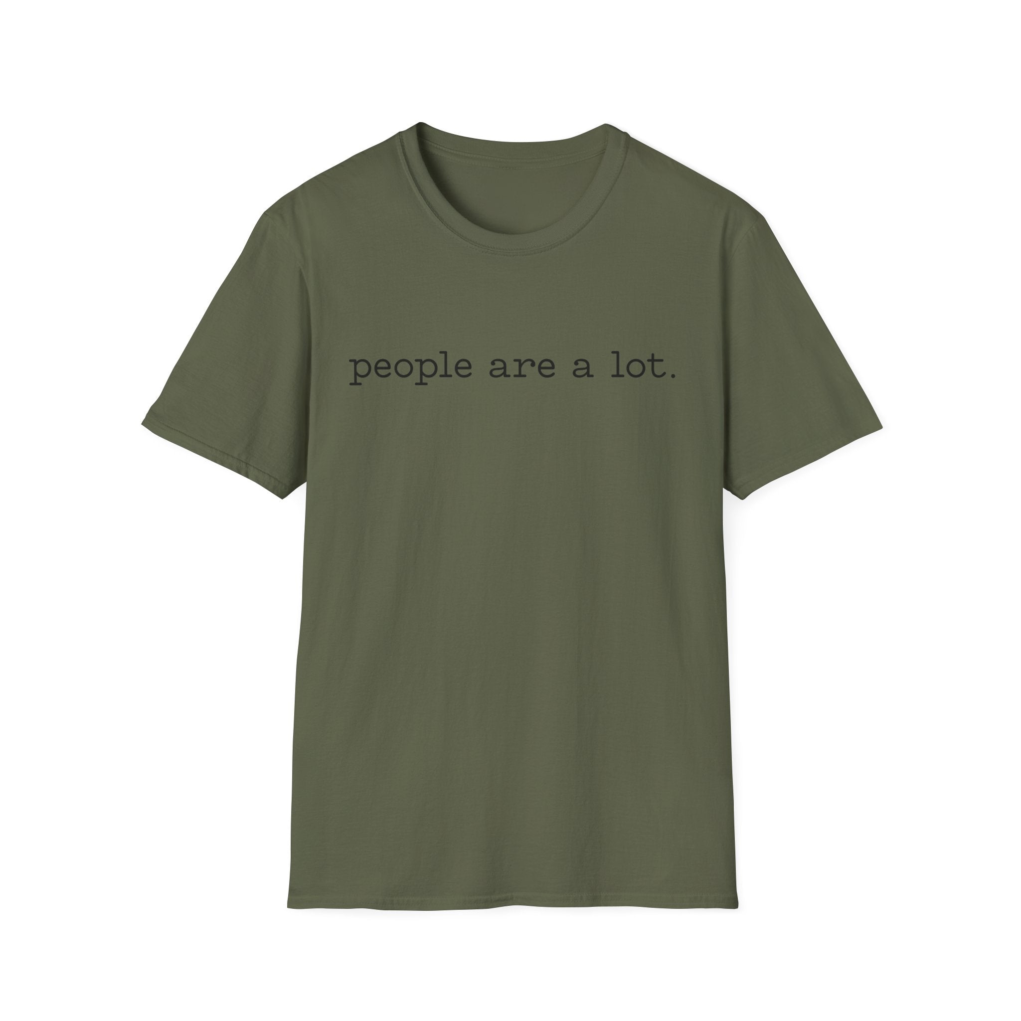 T-Shirt — “people are a lot.” Minimalist Funny Sarcastic Tee for Introverts & Socially Tired
