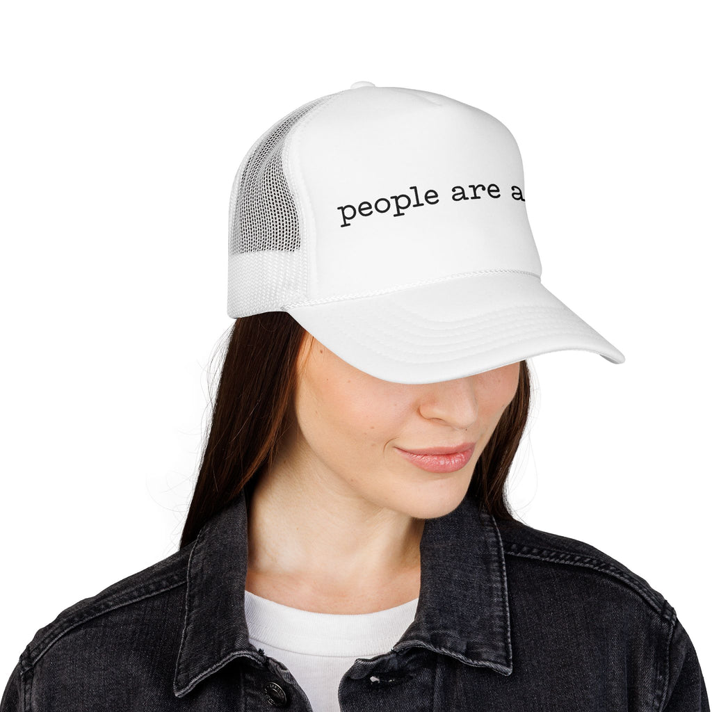 People Are a Lot Foam Trucker Hat — Wry Minimalist Mesh Cap
