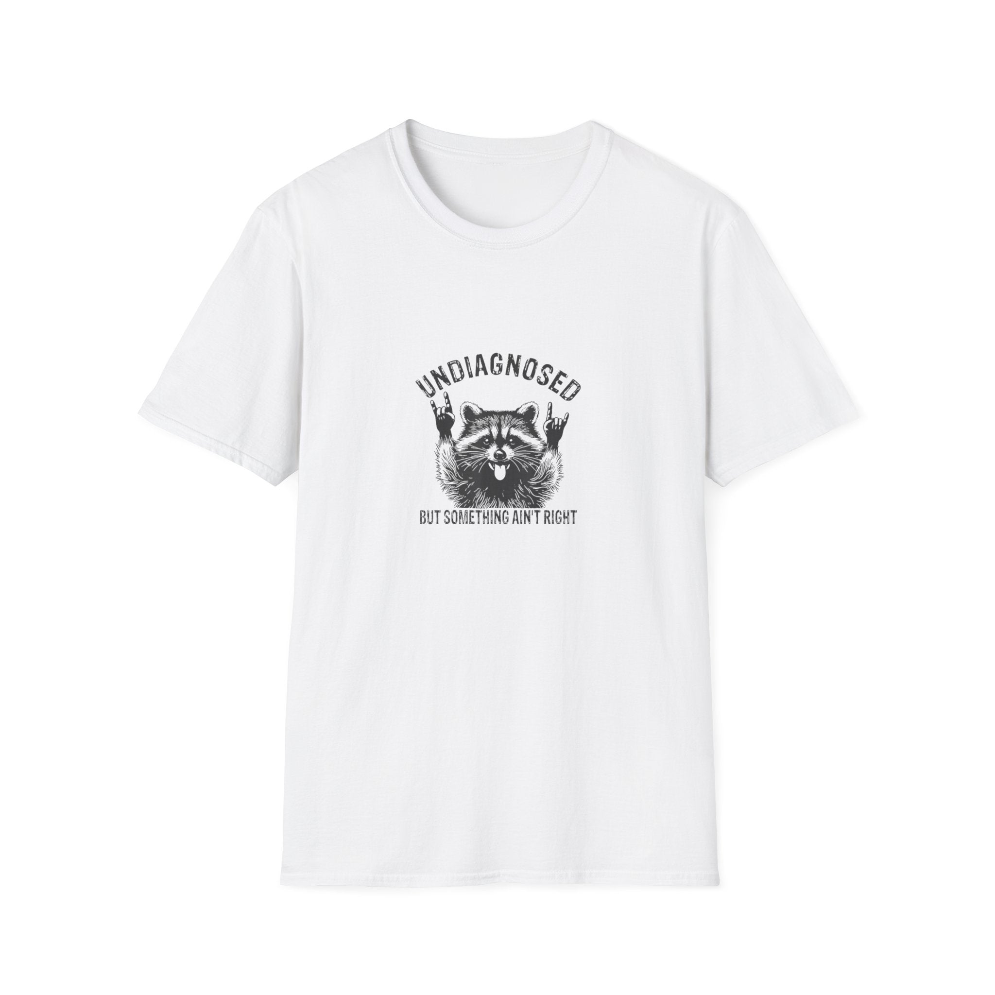 T-Shirt — 'Undiagnosed' Raccoon Graphic Tee (But Something Ain't Right)
