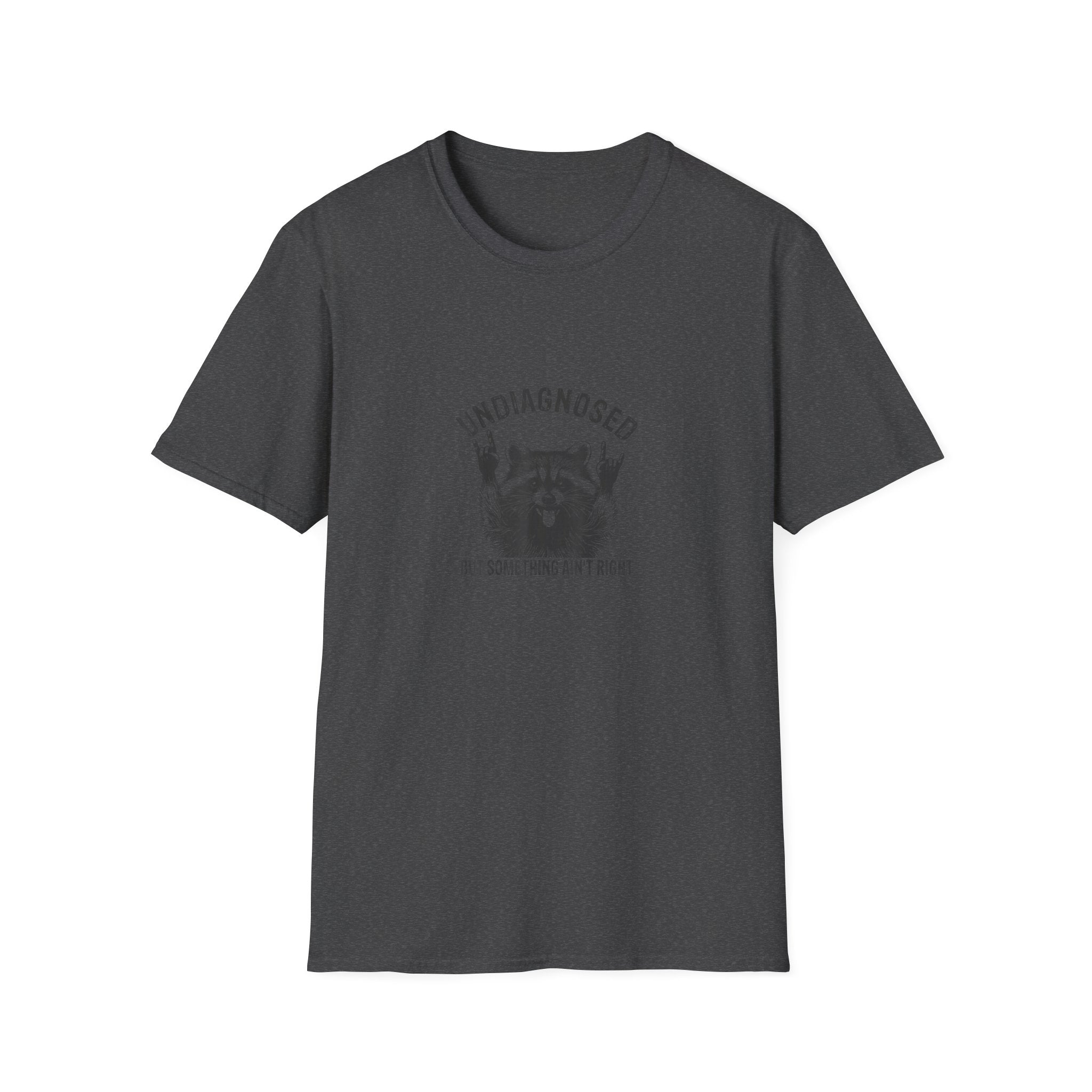 T-Shirt — 'Undiagnosed' Raccoon Graphic Tee (But Something Ain't Right)