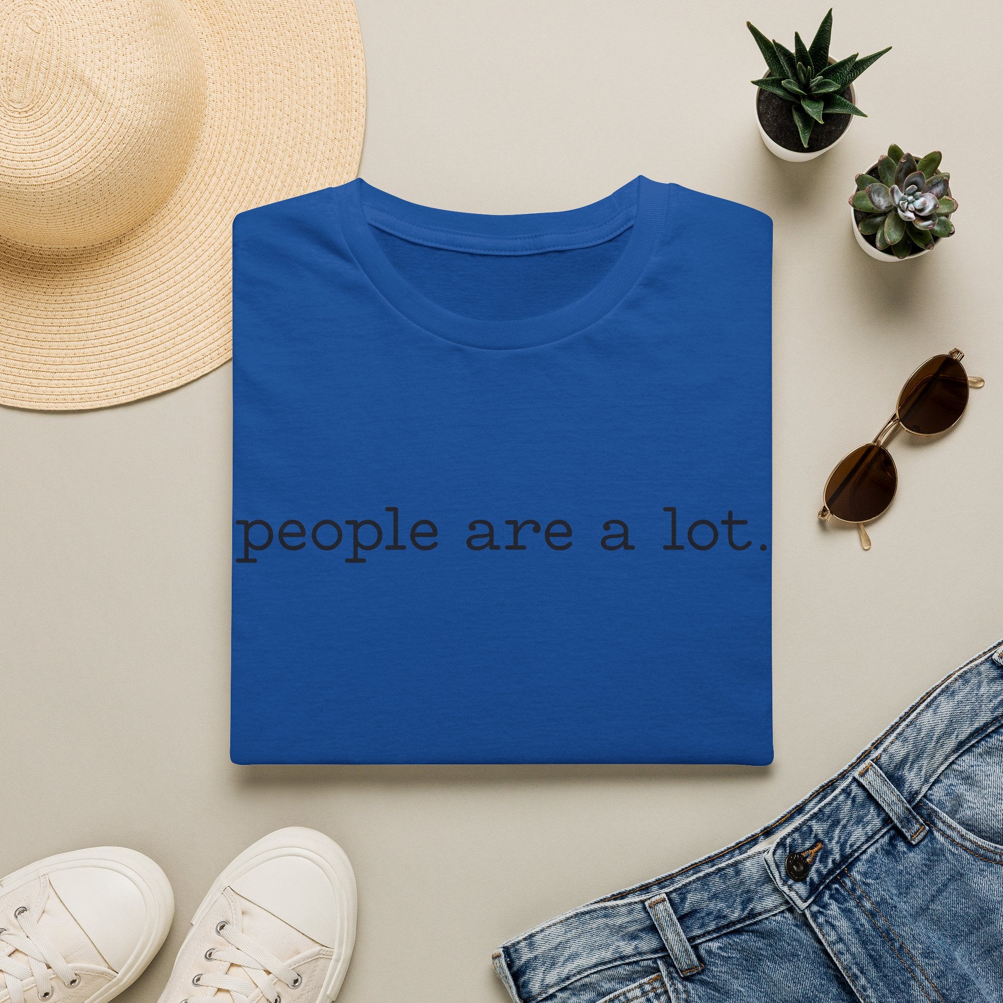 T-Shirt — “people are a lot.” Minimalist Funny Sarcastic Tee for Introverts & Socially Tired