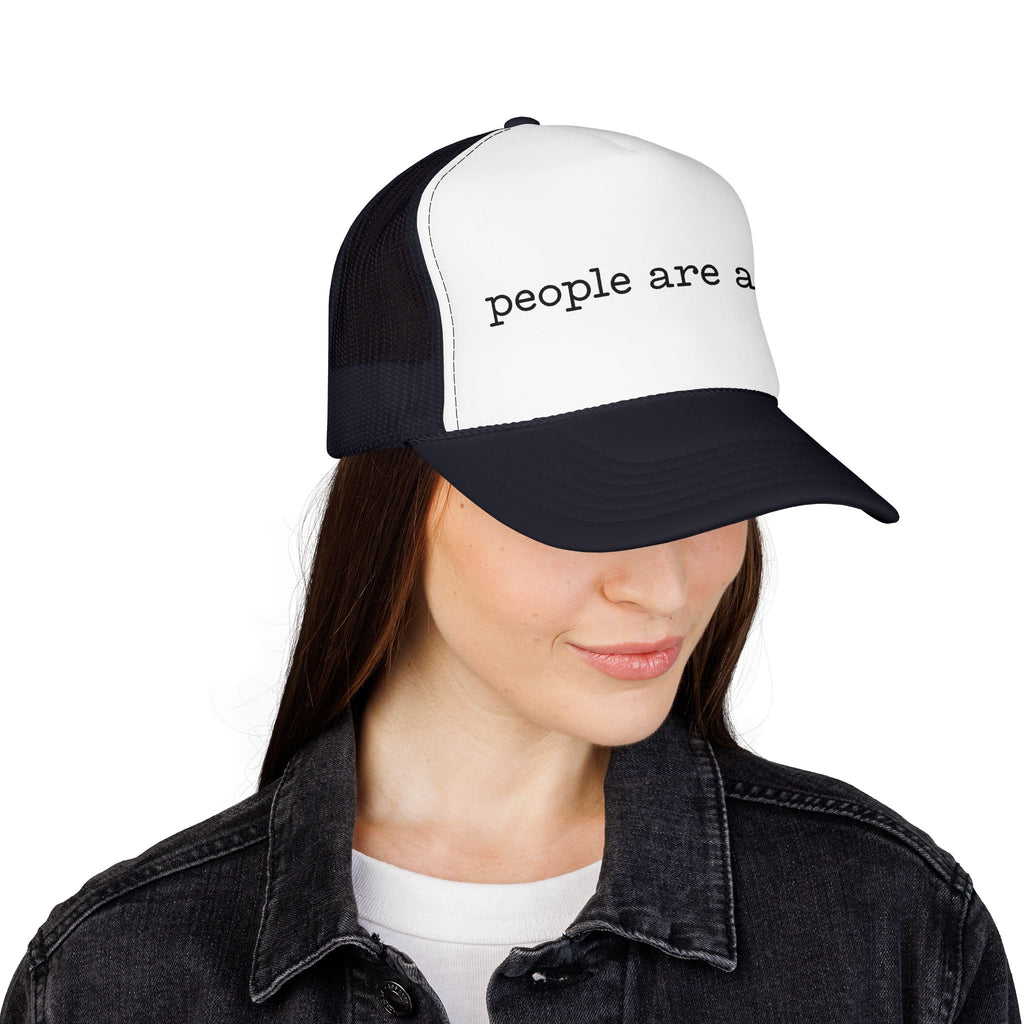 People Are a Lot Foam Trucker Hat — Wry Minimalist Mesh Cap