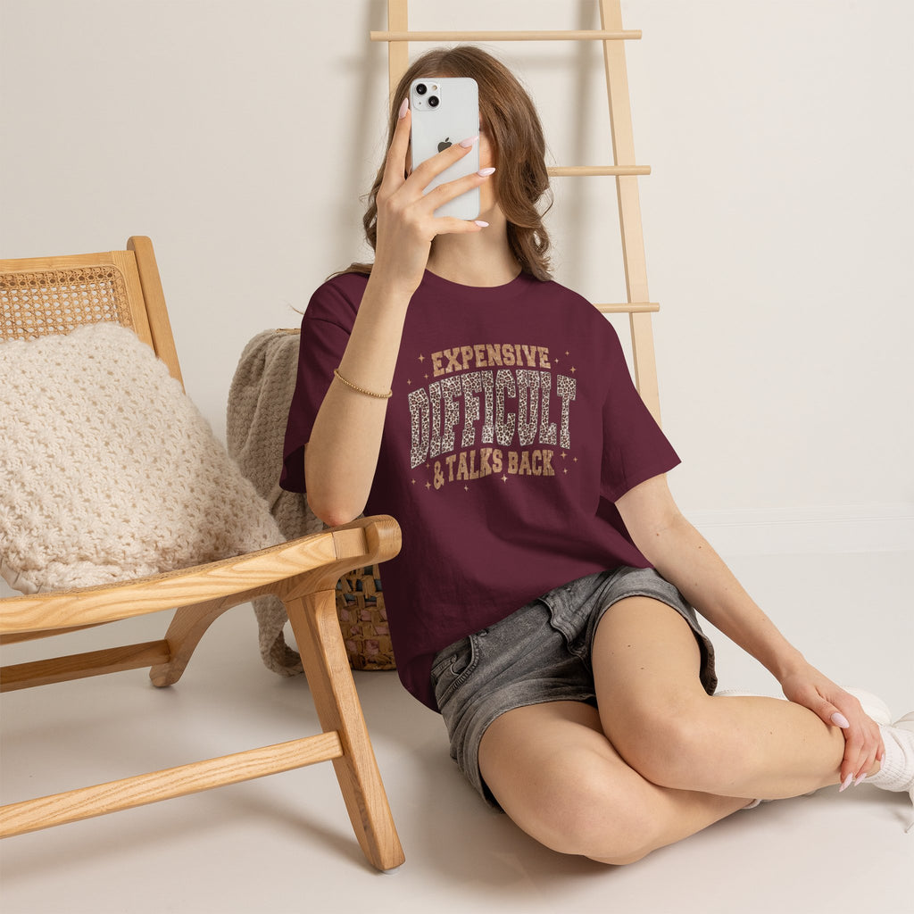 Expensive, Difficult & Talks Back Tee — Funny Sassy Graphic T-Shirt